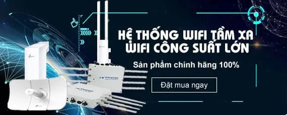 Trang chủ Wifi Tầm Xa Công Suất Lớn